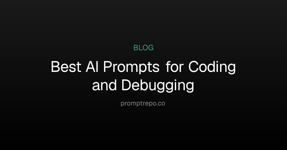 Best AI Prompts for Coding and Debugging | PromptRepo
